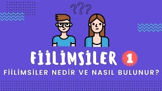 FİİLİMSİLER  1 NEDİR VE NASIL BULUNUR  8Sınıf [upl. by Alrzc123]