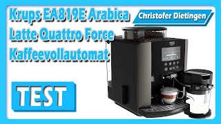 Krups EA819E Arabica Latte Quattro Force Kaffeevollautomat [upl. by Susanetta288]