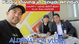 Happy 42nd Birthday kua Salvador  ALDRINATION VLOGS  Pinoy Living in Saudi Arabia [upl. by Atiuqa692]