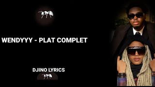 Wendyyy  PLAT COMPLET feat Danolawendyyy trois lyrics TrakaMusicGrp wendy [upl. by Wooster]