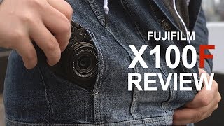 Fujifilm X100F Full Review  in 4k [upl. by Der]