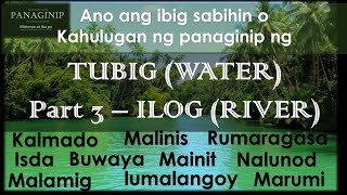 Kahulugan ng panaginip na Tubig WaterPart 3  Ilog River  Ibig sabihin ng panaginip na ilog [upl. by Cyna472]