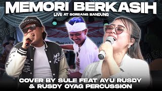 MEMORI BERKASIH  COVER BY SULE FT AYU RUSDY amp RUSDY OYAG LIVE AT SOREANG [upl. by Leanahtan]