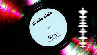 Tony Camargo  El Año Viejo Dj Fego Bootleg  Remix [upl. by Acsecnarf]