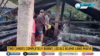 Two canoes completely burnt locals blame land mafia [upl. by Sheeran]