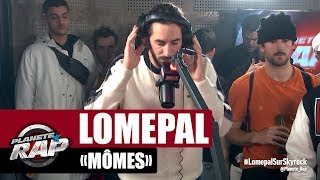 Lomepal quotMômesquot PlanèteRap [upl. by Ecnedurp]