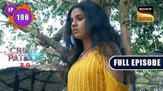 Chakravyu  Crime Patrol 20  Ep 196  Full Episode  5 Dec 2022 [upl. by Engedus]