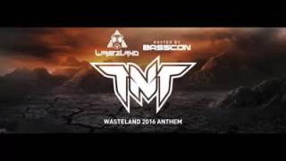 TNT aka Technoboy N Tuneboy Anthem Basscon Wasteland 2016 [upl. by Nohtanhoj]