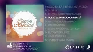 Generación 12  Todo el Mundo cantará Audio [upl. by Eycal]