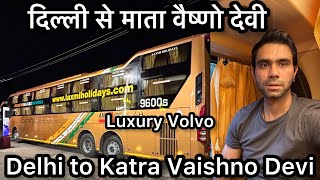 Delhi to Katra Vaishno Devi Volvo Bus दिल्ली से वैष्णो देवी Delhi to Katra By Bus [upl. by Glover787]