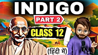 Indigo Class 12 in Hindi  Full  हिंदी में  Explained  Indigo Class 12 Part 2  Flamingo [upl. by Drice]