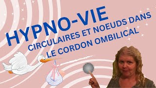 Les Circulaires et Nœuds dans le Cordon Ombilical [upl. by Mahda]