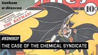 quotThe Case of the Chemical Syndicatequot 1939  Bill Finger Bob Kane  komiks [upl. by Nessy406]