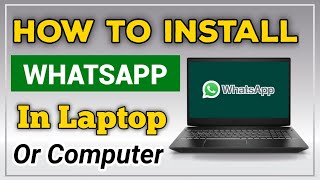 How to install whatsapp in laptop or pc Computer me whatsapp App kaise download kare [upl. by Locklin509]