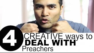 4 Creative Ways to Deal with Preachers [upl. by Neb]