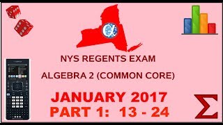 NYS Algebra 2 Common Core January 2017 Regents Exam  Part 1 s 1324 ANSWERS [upl. by Ahseel423]