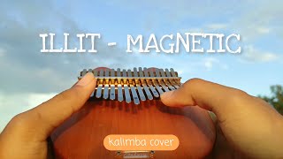 Kalimba cover ILLIT  Magnetic  with tabs [upl. by Ellwood]