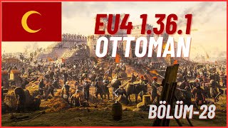 EU4 136 TÃœRKÃ‡E OSMANLI SERÄ°SÄ° BÃ–LÃœM 28ARTIK KENDÄ°MÄ°Z YEMEYE BAÅLADIK AFÄ°YET OLSUN [upl. by Enyrehtac]