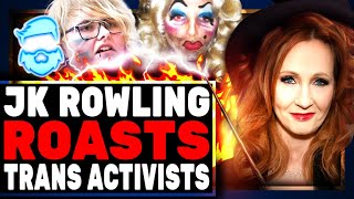 JK Rowling RUTHLESS Mocks Trans Activist amp TRIGGERS Unhinged Mob Who Want Men In Womens Prisons [upl. by Racso569]