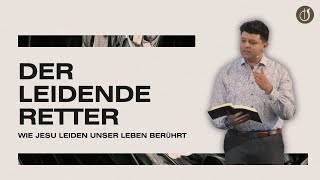 Der leidende Retter  Wie Jesu Leiden unser Leben berührt Teil 2  Marius Krumbacher [upl. by Elnora]