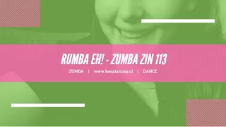 Rumba Eh  Zumba  Keep Dancing [upl. by Nyrraf]