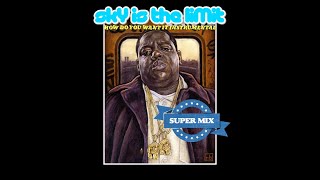 Notorious Big Sky is the Limit Mixed with 2pac How Do You Want It Instrumental [upl. by Ansela]