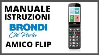 MANUALE ISTRUZIONI BRONDI AMICO FLIP 4G telefono smartphone [upl. by Rabbi543]