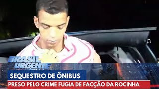 Preso por sequestro em rodoviária no Novo Rio fugia de facção da Rocinha  Brasil Urgente [upl. by Barn46]