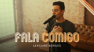 Leandro Borges  Fala Comigo Oficial [upl. by Joelie]