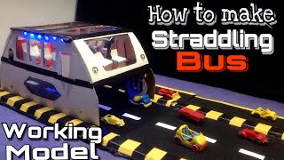 How to make a straddling Bus model  DIY [upl. by Lleral]