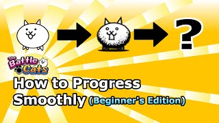 How to Progress Through The Battle Cats Beginners [upl. by Nylorahs]