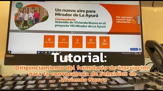 Tutorial diligenciamiento formulario subsidio de vivienda [upl. by Anirt]