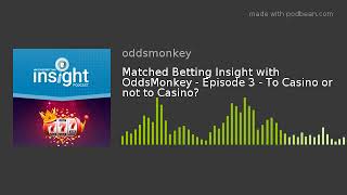 Matched betting casino  Matched Betting Insights [upl. by Albarran]