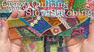 How to Slow Stitch Crazy Quilt Style a Beginner Friendly Tutorial [upl. by Cati]