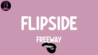 Freeway  Flipside lyrics [upl. by Aldarcy]