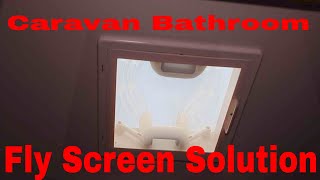 Caravan Bathroom Fly Screen Solution [upl. by Yllod547]