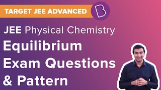 Equilibrium  Physical Chemistry  JEE Advanced 2025  Questions  JEE Chemistry  Ashish Shekhar [upl. by Behah]