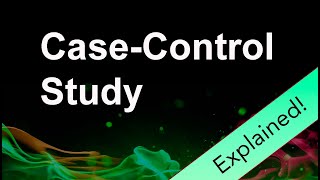 Case Control Study Explained [upl. by Reiter]