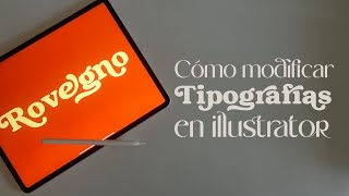 Cómo modificar tipografías en Illustrator [upl. by Gwenni]