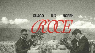 Guaco Ft Noreh  Roce Video Oficial [upl. by Chicky]