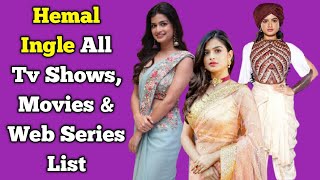 Hemal Ingle Aka Hemal Dev All Tv Serials List  Full Filmography  All Web Series List  Vidrohi [upl. by Anyar262]