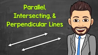 Parallel Intersecting and Perpendicular Lines  Geometry  Math with Mr J [upl. by Aitsirt971]