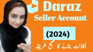 how to Create daraz seller account in 2024 Daraz account kaisy banaye [upl. by Enaerb]