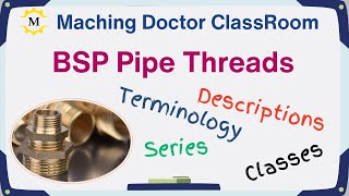 BSP threads Terms Descriptions amp series From the Machining Doctor Classroom Series [upl. by Ari]