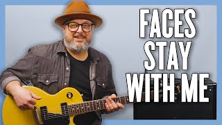 Faces Stay With Me Guitar Lesson  Tutorial [upl. by Atkinson827]