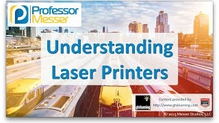 Understanding Laser Printers  CompTIA A 220901  114 [upl. by Leile839]