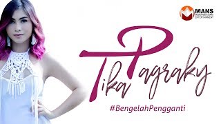 TIKA PAGRAKY  BE NGELAH PENGGANTI Official Music Video [upl. by Gentes849]