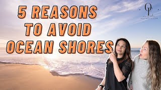 Avoid Moving to Ocean Shores if You Cant Stand These 5 Things [upl. by Rubetta]