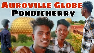 Auroville Globe PondicherryPondicherry Best tourist place [upl. by Gnahk]