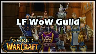 World of Warcraft LF WoW Guild [upl. by Orabel]